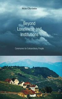 Cover image for Beyond Loneliness and Institutions: Communes for Extraordinary People