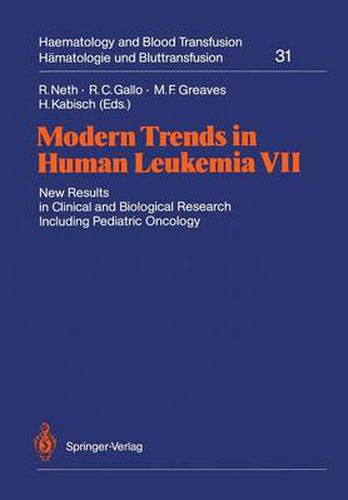 Modern Trends in Human Leukemia VII: New Results in Clinical and Biological Research Including Pediatric Oncology