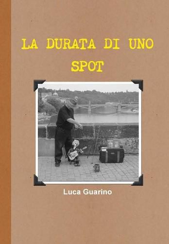 Cover image for La Durata Di UNO Spot