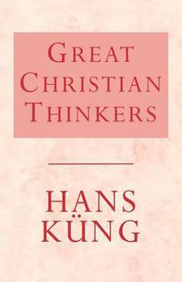 Cover image for Great Christian Thinkers