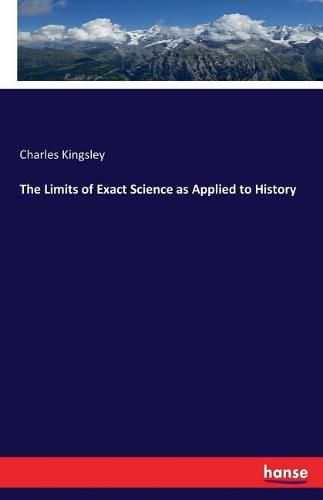 Cover image for The Limits of Exact Science as Applied to History