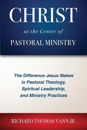 Cover image for Christ at the Center of Pastoral Ministry