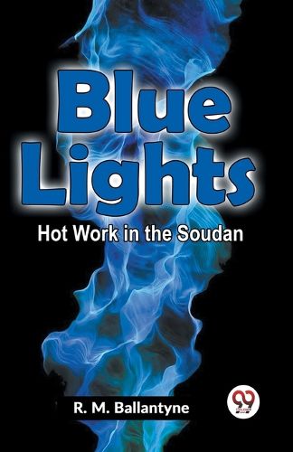 Cover image for Blue Lights Hot Work in the Soudan (Edition2023)