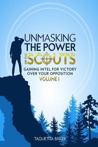 Cover image for Unmasking the Power of the Scouts: Gaining Intel For Victory Over Your Opposition