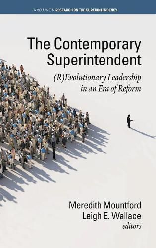 Cover image for The Contemporary Superintendent: (R)Evolutionary Leadership in an Era of Reform