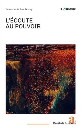 Cover image for L'ecoute au pouvoir