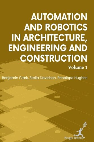 Cover image for Automation and Robotics in Architecture Engineering and Construction