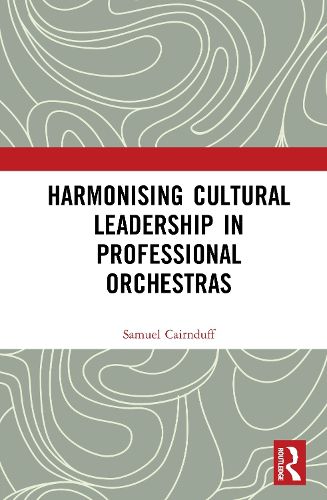 Cover image for Harmonising Cultural Leadership in Professional Orchestras