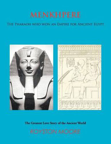 Cover image for Menkhpere: The Pharaoh Who Won an Empire for Ancient Egypt