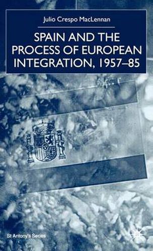 Cover image for Spain and the Process of European Integration, 1957-85