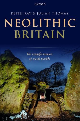 Neolithic Britain: The Transformation of Social Worlds