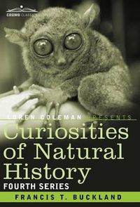 Cover image for Curiosities of Natural History, in Four Volumes: Fourth Series