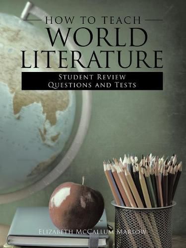 Cover image for How to Teach World Literature: Student Review Questions and Tests