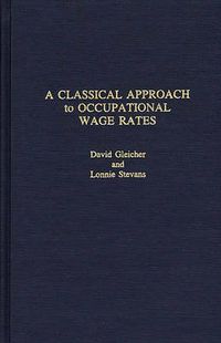 Cover image for A Classical Approach to Occupational Wage Rates