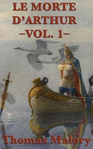 Le Morte D'Arthur -Vol. 1-