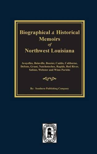 Cover image for Biographical and Historical Memoirs of Northwest Louisiana