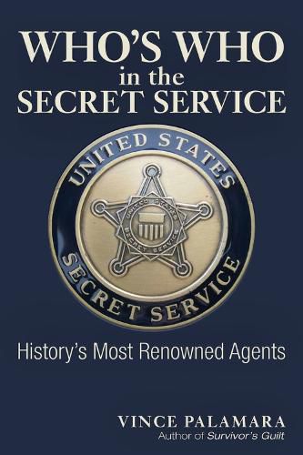 Cover image for Who's Who in the Secret Service: History's Most Renowned Agents