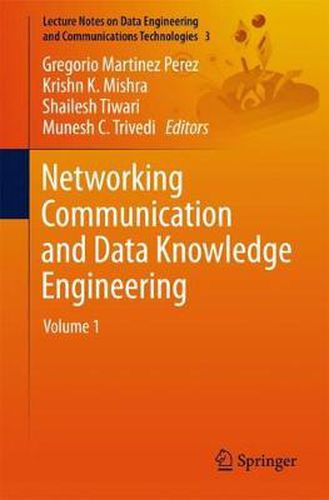 Cover image for Networking Communication and Data Knowledge Engineering: Volume 1