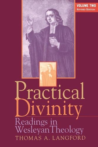 Cover image for Practical Divinity: Readings in Wesleyan Theology