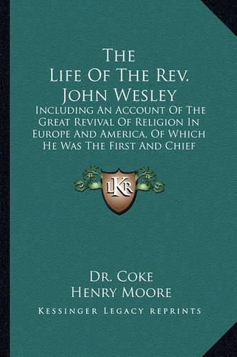 Cover image for The Life Of The Rev. John Wesley