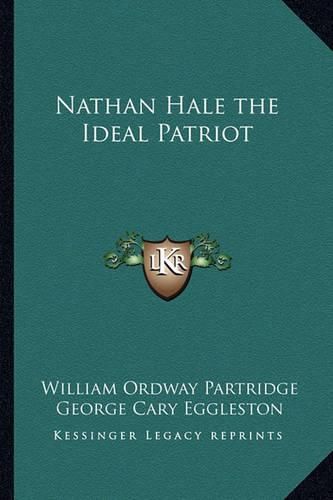 Cover image for Nathan Hale the Ideal Patriot