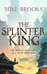 Cover image for The Splinter King: The God-King Chronicles, Book 2