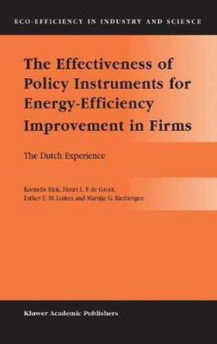 The Effectiveness of Policy Instruments for Energy-Efficiency Improvement in Firms: The Dutch Experience