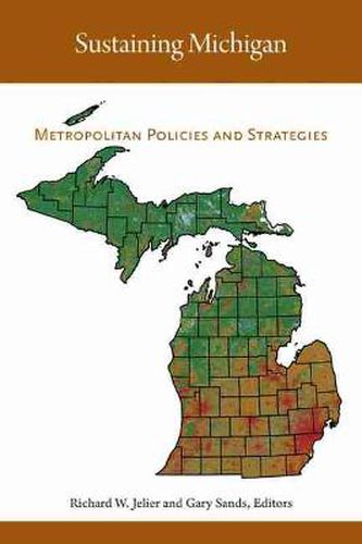Cover image for Sustaining Michigan: Metropolitan Policies and Strategies