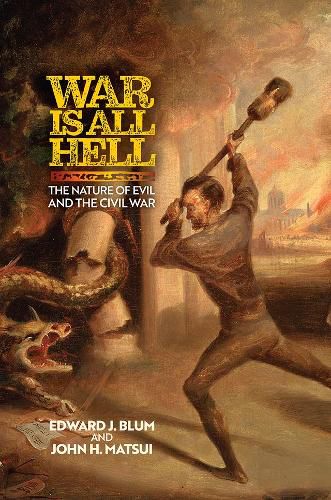 War Is All Hell: The Nature of Evil and the Civil War