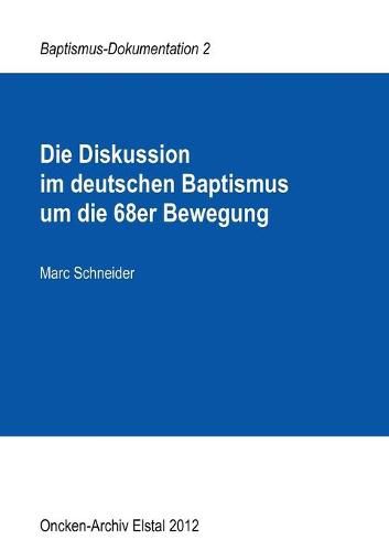 Cover image for Die Diskussion im deutschen Baptismus um die 68er Bewegung