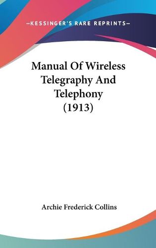 Cover image for Manual of Wireless Telegraphy and Telephony (1913)