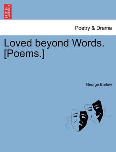 Cover image for Loved Beyond Words. [Poems.]