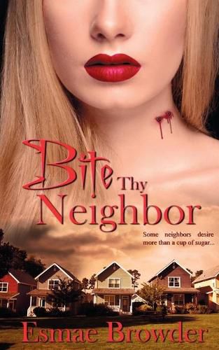 Cover image for Bite Thy Neighbor