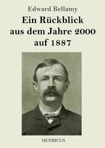 Ein Ruckblick aus dem Jahre 2000 auf 1887