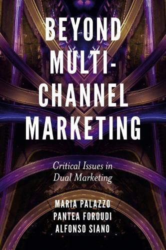 Cover image for Beyond Multi-Channel Marketing: Critical Issues in Dual Marketing