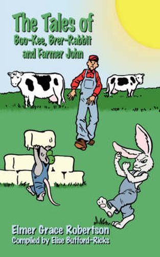 Cover image for The Tales of Boo-Kee, Brer-Rabbit and Farmer John