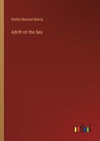 Cover image for Adrift on the Sea