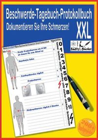 Cover image for Beschwerde-Tagebuch/Protokollbuch - Dokumentieren Sie Ihre Schmerzen