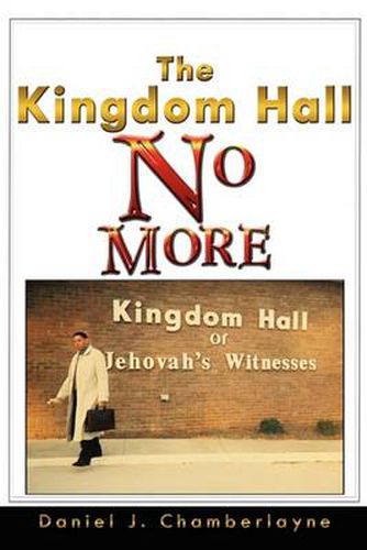 Cover image for The Kingdom Hall No More