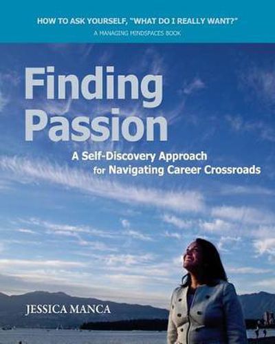 Cover image for Finding Passion: A Self-Discovery Approach for Navigating Career Crossroads