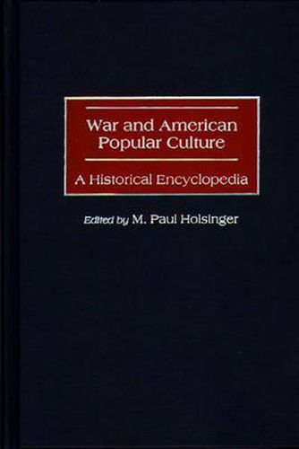 Cover image for War and American Popular Culture: A Historical Encyclopedia