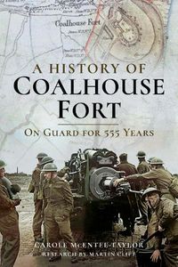 Cover image for A History of Coalhouse Fort: On Guard for 555 Years