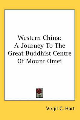 Cover image for Western China: A Journey to the Great Buddhist Centre of Mount Omei