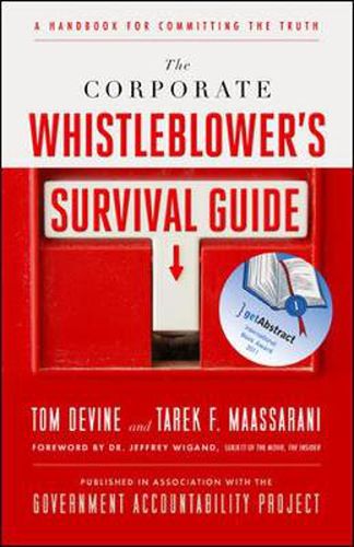 The Corporate Whistleblower's Survival Guide: A Handbook for Committing the Truth