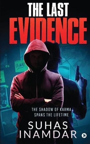 Cover image for The Last Evidence: The Shadow of Karma Spans the Lifetime