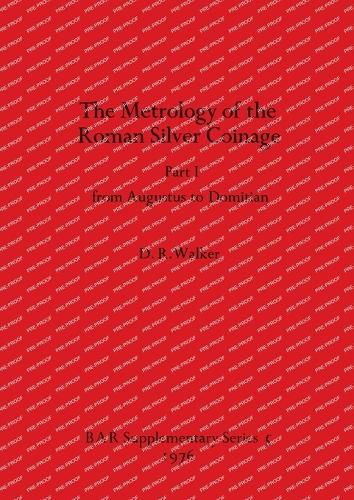 Cover image for The Metrology of the Roman Silver Coinage