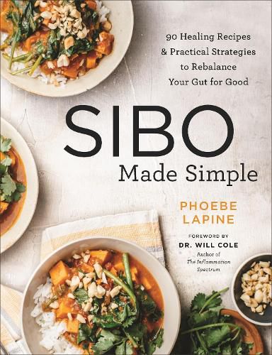 Cover image for SIBO Made Simple: 90 Healing Recipes and Practical Strategies to Rebalance Your Gut for Good