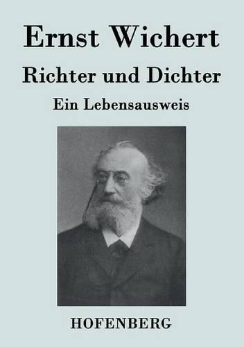 Richter und Dichter: Ein Lebensausweis