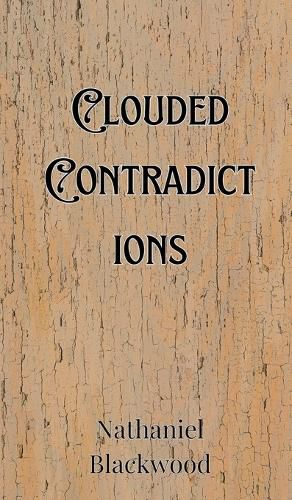 Cover image for Clouded Contradictions