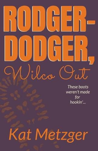 Rodger-Dodger, Wilco Out